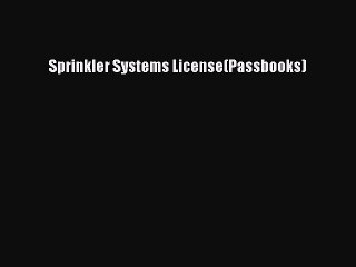 Read Sprinkler Systems License(Passbooks) Ebook Free