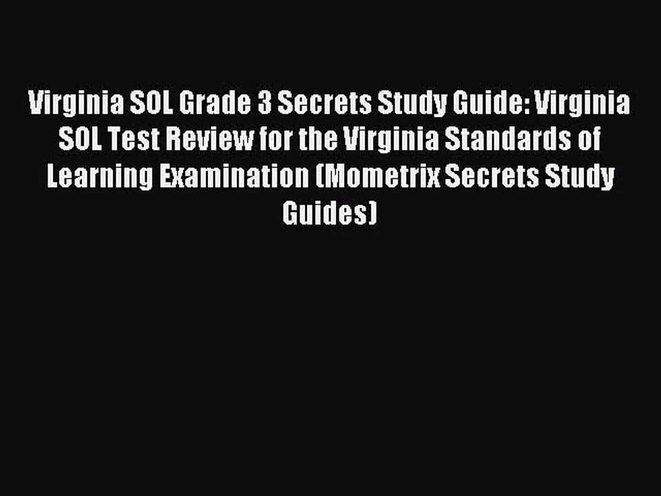 Read Virginia SOL Grade 3 Secrets Study Guide: Virginia SOL Test Review for the Virginia Standards