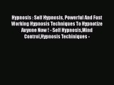 PDF Hypnosis : Self Hypnosis Powerful And Fast Working Hypnosis Techniques To Hypnotize Anyone