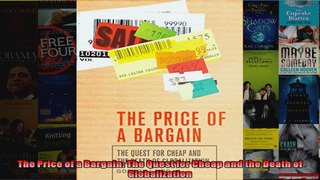 The Price of a Bargain The Quest for Cheap and the Death of Globalization