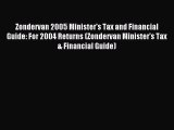Read Zondervan 2005 Minister's Tax and Financial Guide: For 2004 Returns (Zondervan Minister's
