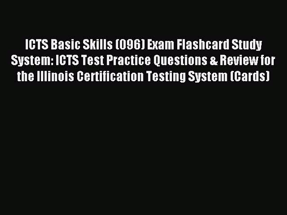 Read ICTS Basic Skills (096) Exam Flashcard Study System: ICTS Test Practice Questions & Review