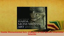 Download  Haida Monumental Art Villages of the Queen Charlotte Islands Read Online