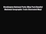 Read Washington National Parks [Map Pack Bundle] (National Geographic Trails Illustrated Map)