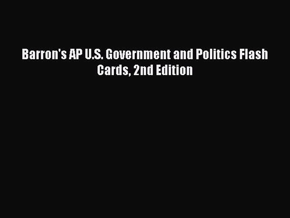 Read Barron's AP U.S. Government and Politics Flash Cards 2nd Edition Ebook Free