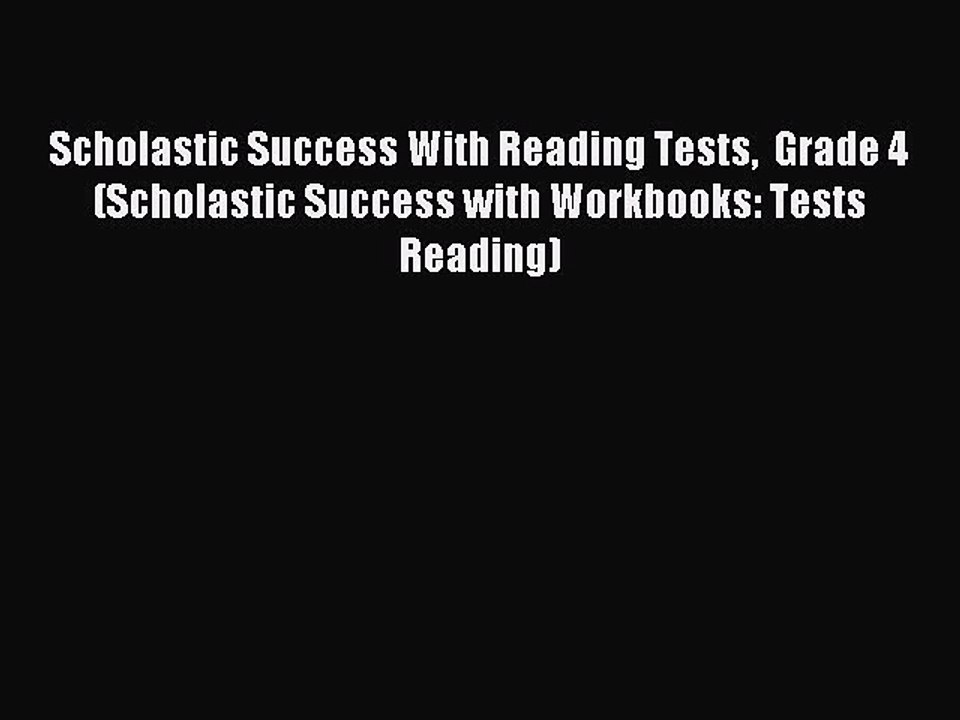 Read Scholastic Success With Reading Tests  Grade 4 (Scholastic Success with Workbooks: Tests