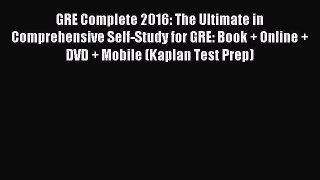 Read GRE Complete 2016: The Ultimate in Comprehensive Self-Study for GRE: Book + Online + DVD