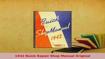 Download  1942 Buick Repair Shop Manual Original Read Online