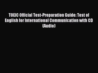 Read TOEIC Official Test-Preparation Guide: Test of English for International Communication
