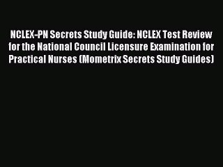 Read NCLEX-PN Secrets Study Guide: NCLEX Test Review for the National Council Licensure Examination