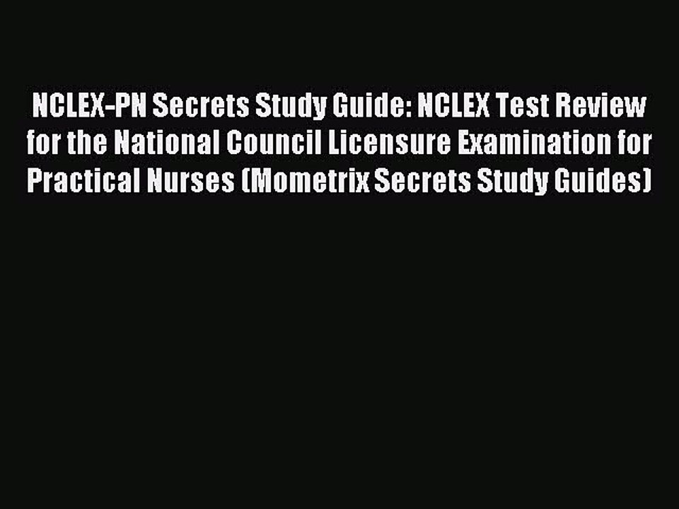 Read NCLEX-PN Secrets Study Guide: NCLEX Test Review for the National Council Licensure Examination