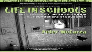 Download Life in Schools  An Introduction to Critical Pedagogy in the Foundations of Education