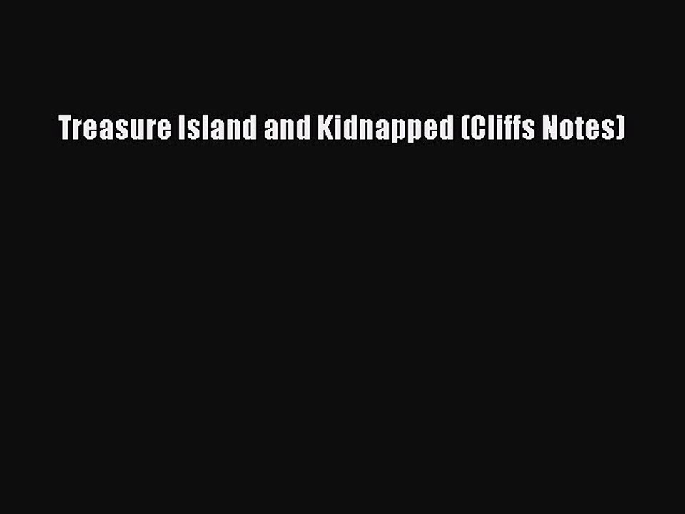 Read Treasure Island and Kidnapped (Cliffs Notes) Ebook Free