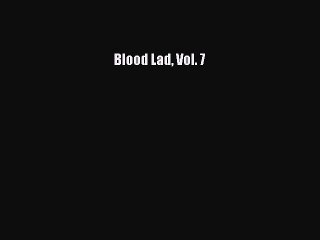 Download Blood Lad Vol. 7 Free Books