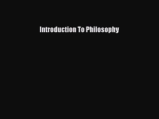 Read Introduction To Philosophy Ebook Free