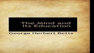 Download The Mind and Its Education