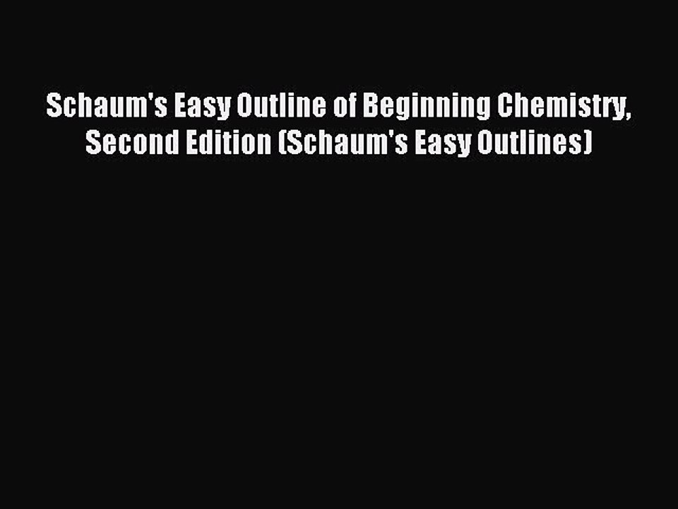 Read Schaum's Easy Outline of Beginning Chemistry Second Edition (Schaum's Easy Outlines) Ebook