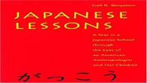 Download Japanese Lessons  A Year in a Japanese School Through the Eyes of An American