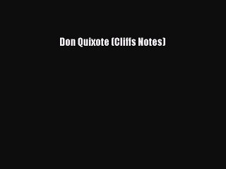 Read Don Quixote (Cliffs Notes) PDF Online