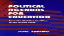 Read Political Agendas for Education  From the Christian Coalition to the Green Party Ebook pdf