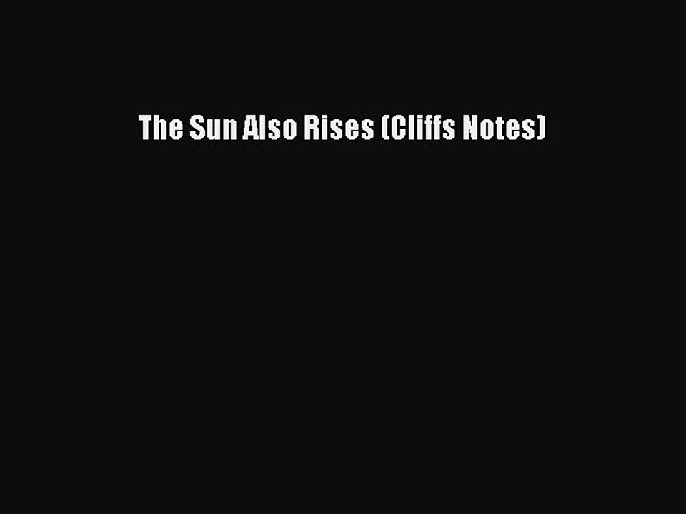 Read The Sun Also Rises (Cliffs Notes) Ebook Free