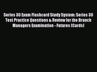 Read Series 30 Exam Flashcard Study System: Series 30 Test Practice Questions & Review for