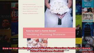 How to Start a Homebased Wedding Planning Business HomeBased Business Series