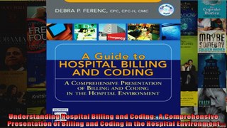 Understanding Hospital Billing and Coding  A Comprehensive Presentation of Billing and