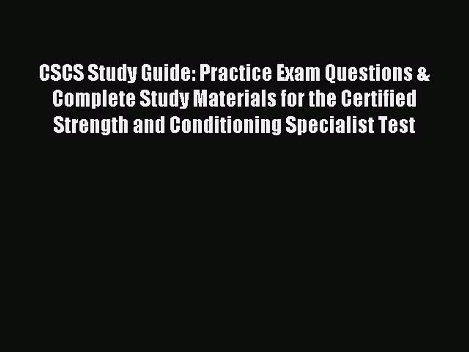 Read CSCS Study Guide: Practice Exam Questions & Complete Study Materials for the Certified