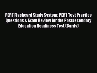 Read PERT Flashcard Study System: PERT Test Practice Questions & Exam Review for the Postsecondary