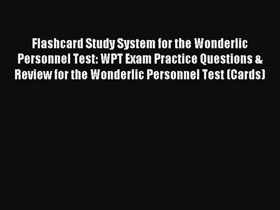 Read Flashcard Study System for the Wonderlic Personnel Test: WPT Exam Practice Questions &