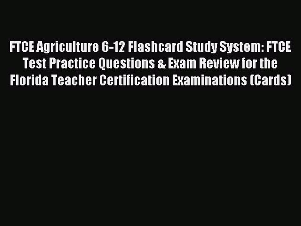 Read FTCE Agriculture 6-12 Flashcard Study System: FTCE Test Practice Questions & Exam Review