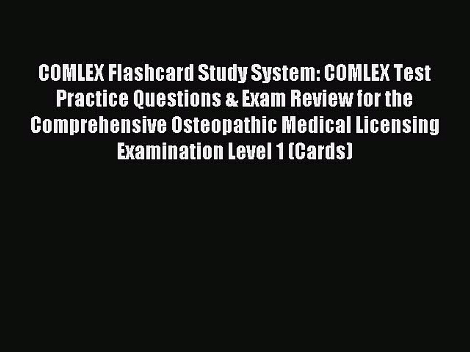 Read COMLEX Flashcard Study System: COMLEX Test Practice Questions & Exam Review for the Comprehensive