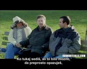 Eckhart Tolle - Uživati v slehernem trenutku (SLO podnapisi) 1. del od 2