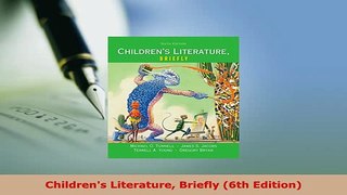 PDF  Childrens Literature Briefly 6th Edition PDF Online