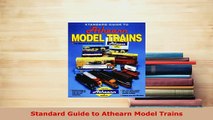 Download  Standard Guide to Athearn Model Trains Read Online