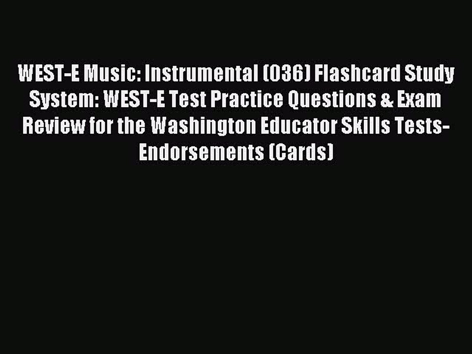Read WEST-E Music: Instrumental (036) Flashcard Study System: WEST-E Test Practice Questions