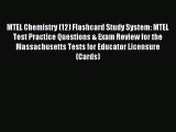 Read MTEL Chemistry (12) Flashcard Study System: MTEL Test Practice Questions & Exam Review