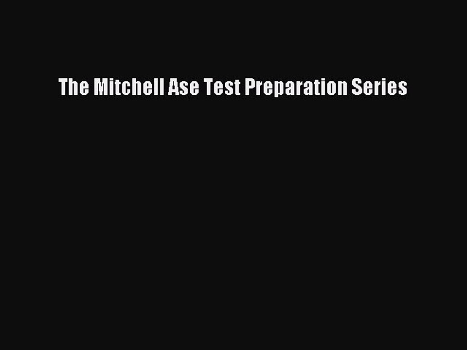 Download The Mitchell Ase Test Preparation Series Ebook Free