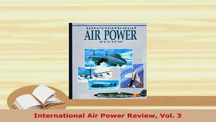 Download  International Air Power Review Vol 3 Read Online