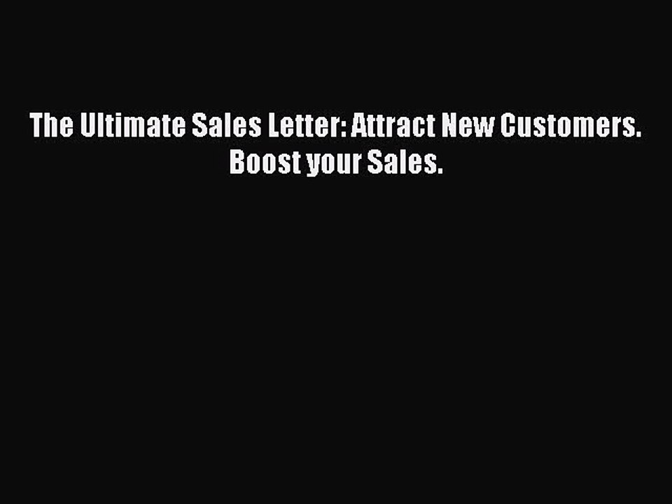 Read The Ultimate Sales Letter: Attract New Customers. Boost your Sales. Ebook Free