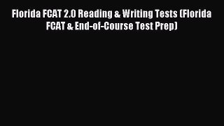 Read Florida FCAT 2.0 Reading & Writing Tests (Florida FCAT & End-of-Course Test Prep) Ebook