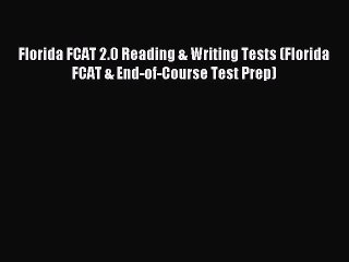 Read Florida FCAT 2.0 Reading & Writing Tests (Florida FCAT & End-of-Course Test Prep) Ebook