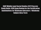 Read OSAT Middle Level Social Studies (027) Secrets Study Guide: CEOE Exam Review for the Certification