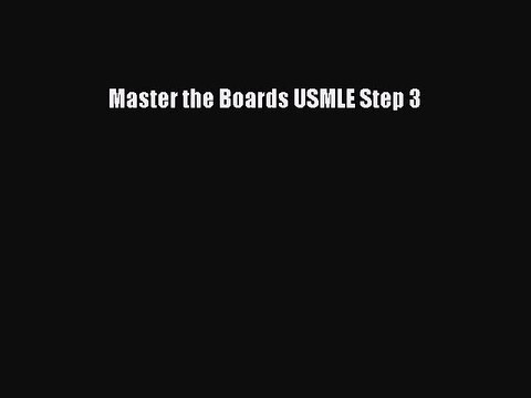 PDF Master the Boards USMLE Step 3 Free Books