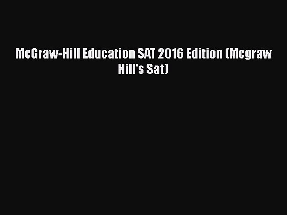 PDF McGraw-Hill Education SAT 2016 Edition (Mcgraw Hill's Sat)  EBook