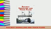 Download  RAILWAY SIGNALLING AND TRACK PLANS Read Online