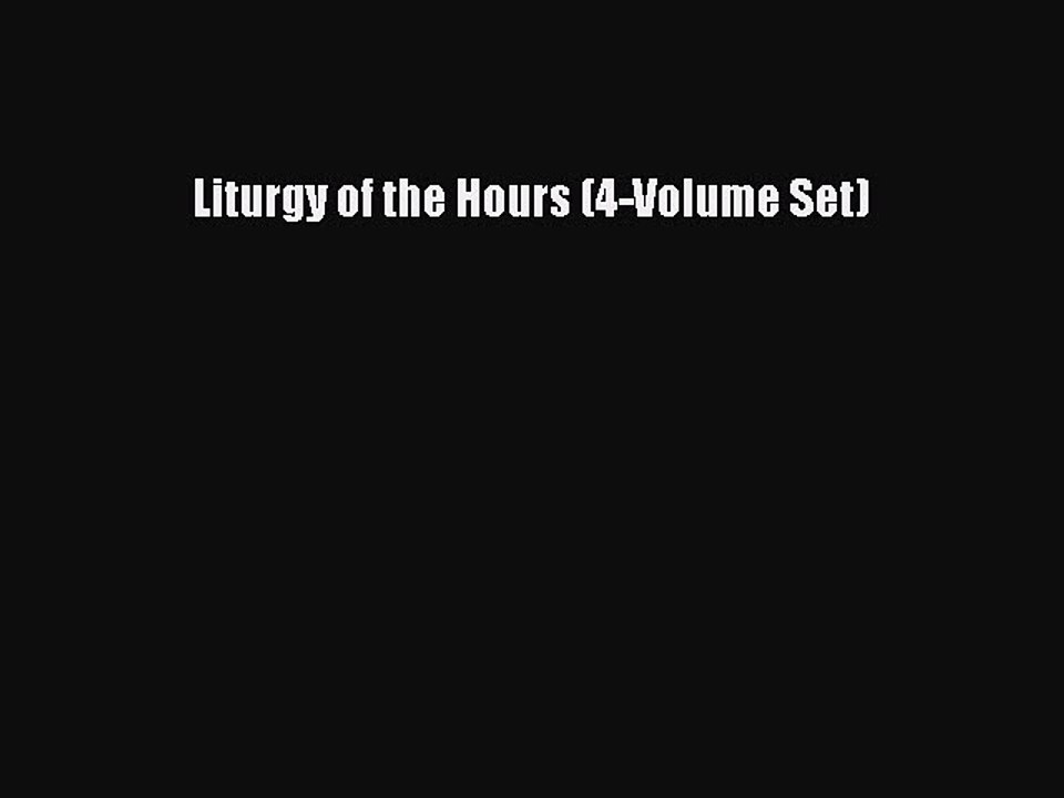 Read Liturgy of the Hours (4-Volume Set) Ebook Free