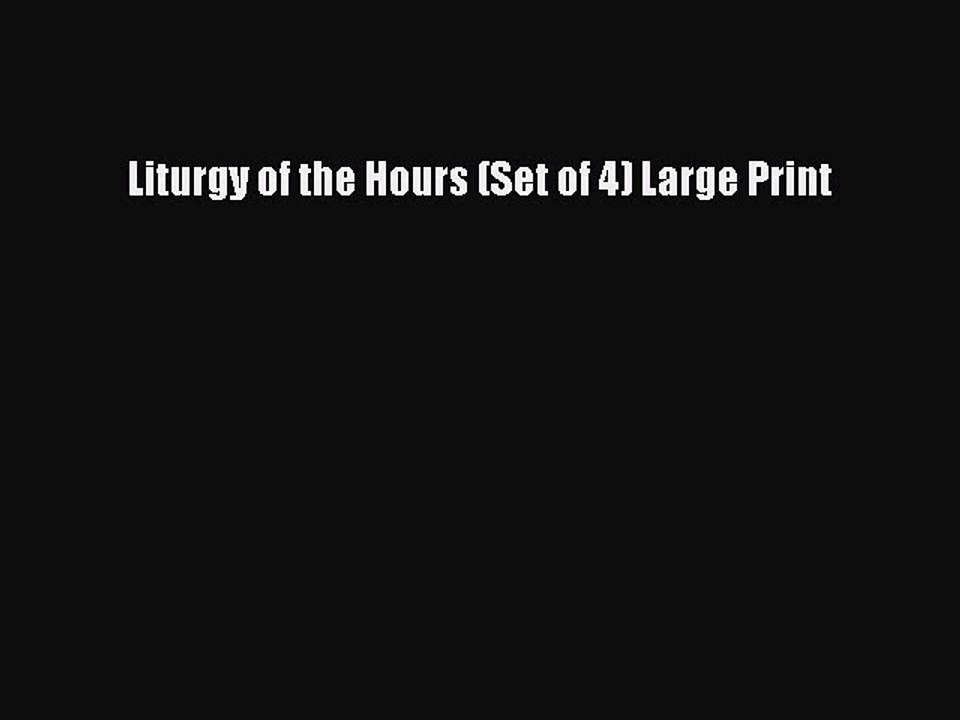 Read Liturgy of the Hours (Set of 4) Large Print Ebook Free