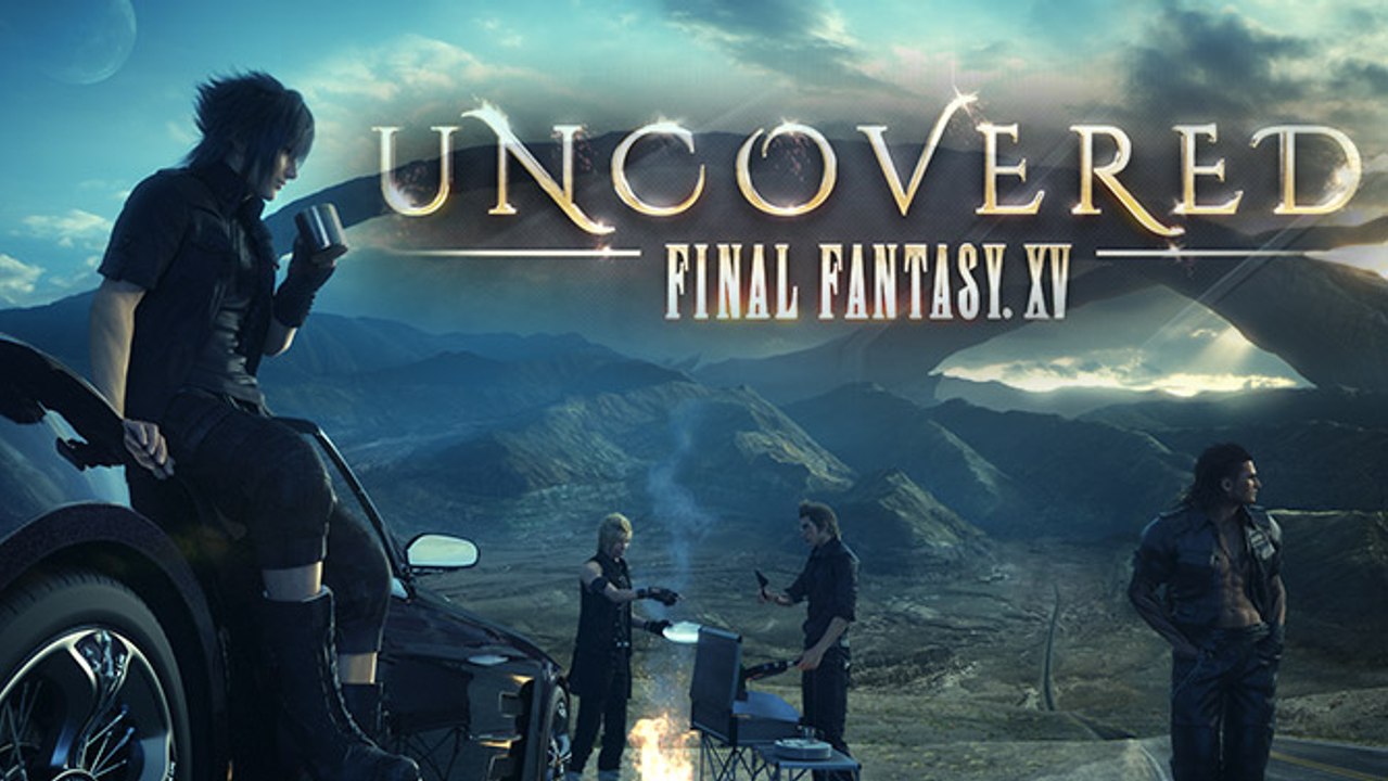 UNCOVERED FINAL FANTASY XV TEASER